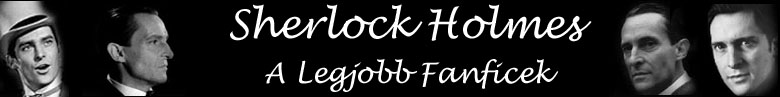 Sherlock Holmes! A Legjobb Fanficek